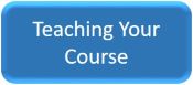 Teaching Your Course